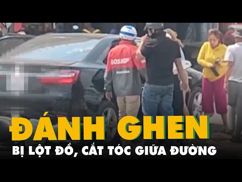 Trích xuất camera, làm rõ vụ người phụ nữ đi ô tô bị lột đồ, cắt tóc giữa đường