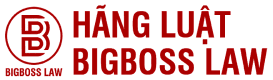 HÃNG LUẬT BIGBOSS LAW –  Luật sư của mọi nhà
