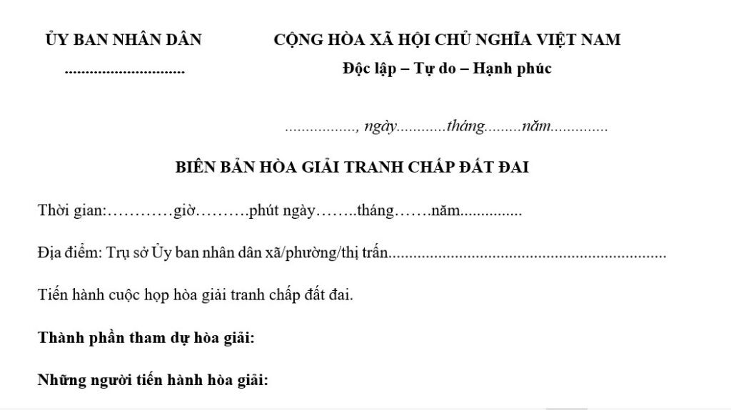 Mẫu biên bản hòa giải tranh chấp đất đai tại Ủy ban nhân dân 