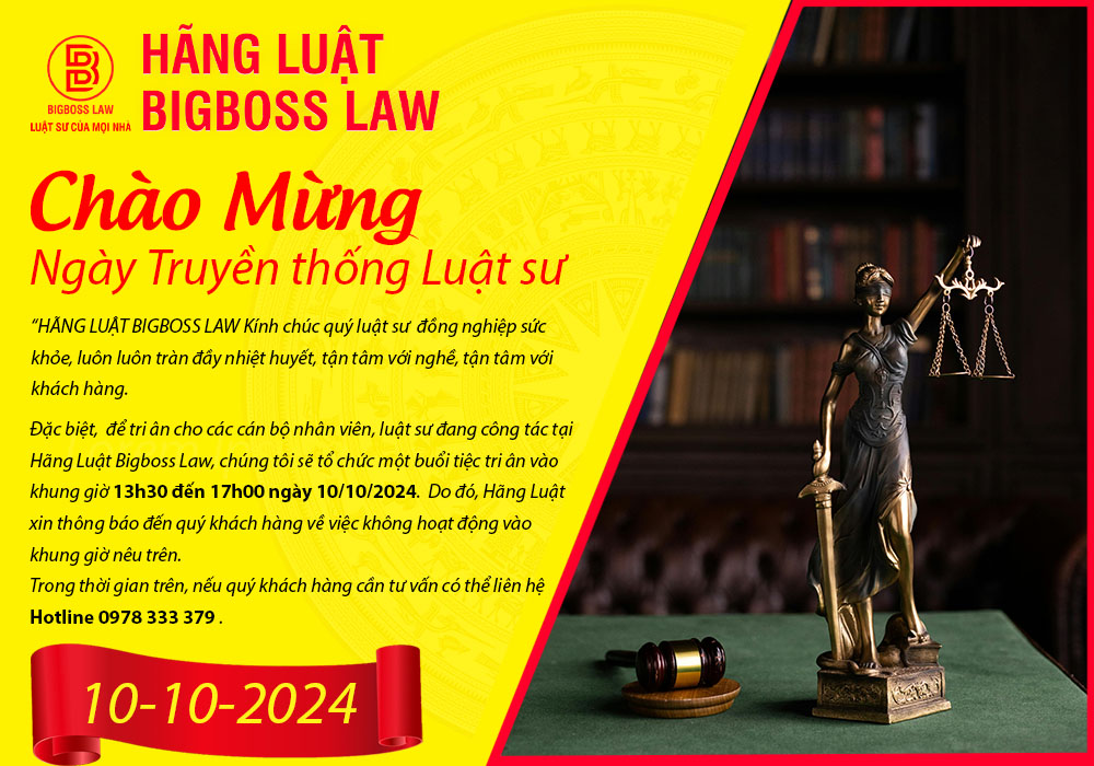 “HÃNG LUẬT BIGBOSS LAW Kính chúc các quý luật sư đồng nghiệp sức khỏe, luôn luôn tràn đầy nhiệt huyết, tận tâm với nghề, tận tâm với khách hàng."