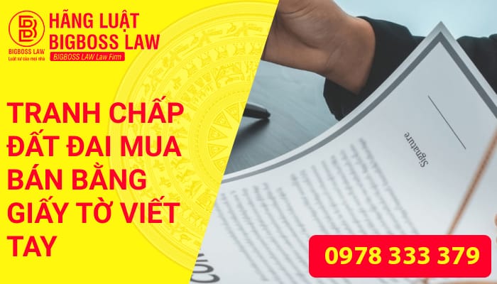 TRANH CHẤP ĐẤT ĐAI MUA BÁN BẰNG GIẤY TỜ VIẾT TAY 10 Thumnails website 10