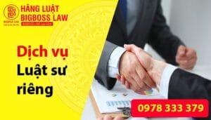 Dịch Vụ Luật Sư Riêng – Bảo Vệ Quyền Lợi Toàn Diện