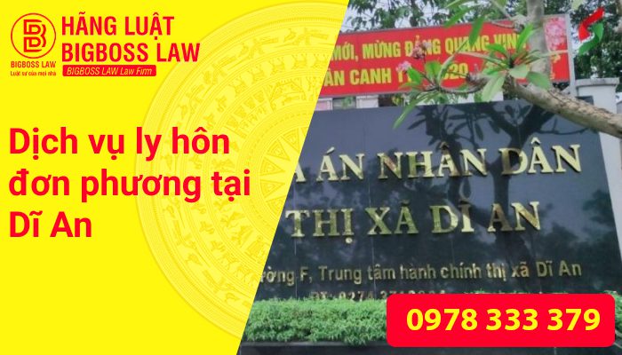 Dịch vụ ly hôn đơn phương tại Dĩ An