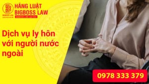 Dịch vu ly hôn với người nước ngoài