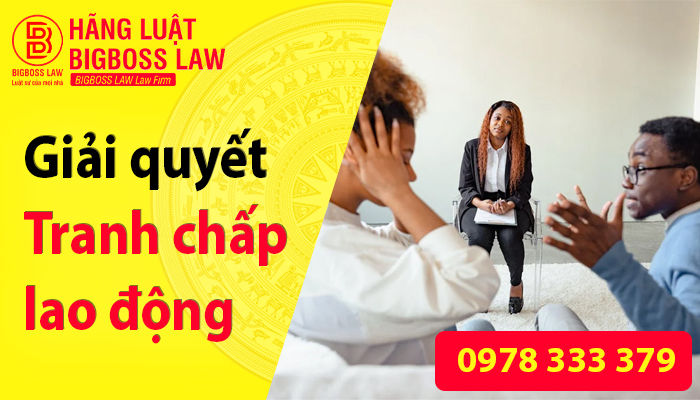 Tư vấn giải quyết tranh chấp lao động