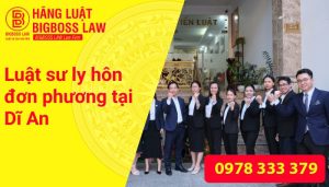 Luật sư ly hôn đơn phương tại Dĩ An