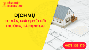 Dịch Vụ Tư Vấn, Giải Quyết Bồi Thường, Tái Định Cư