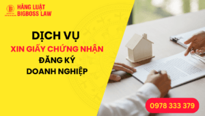 Dịch Vụ Xin Giấy Chứng Nhận Đăng Ký Doanh Nghiệp