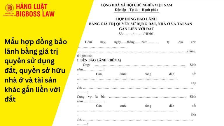 Mẫu hợp đồng bảo lãnh bằng giá trị quyền sử dụng đất nhà ở và tài sản gắn liền với đất