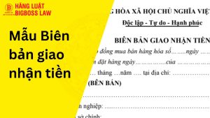 Biên bản giao nhận tiền