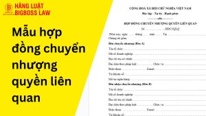 Hợp đồng chuyển nhượng quyền liên quan