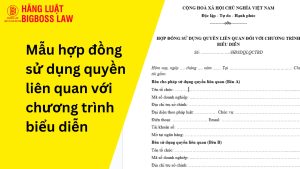 Mẫu hợp đồng sử dụng quyền liên quan với chương trình biểu diễn