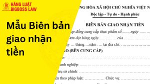 Biên bản giao nhận tiền