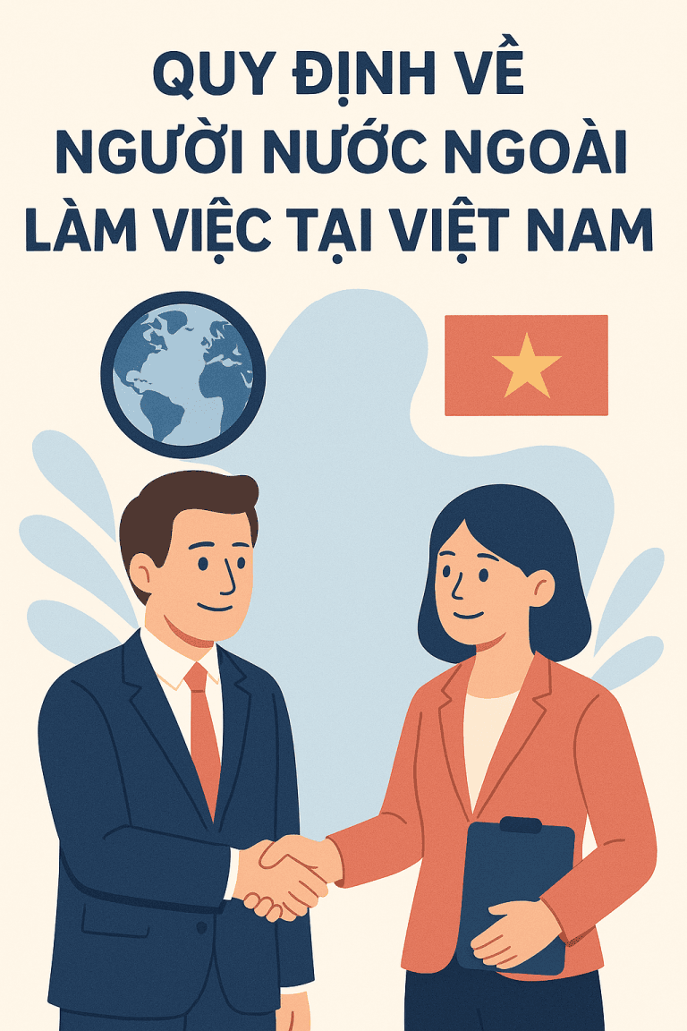QUY ĐỊNH VỀ NGƯỜI NƯỚC NGOÀI LÀM VIỆC TẠI VIỆT NAM