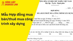 Hợp đồng mua bán/thuê mua công trình xây dựng