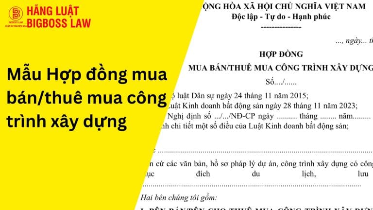 Hợp đồng mua bán/thuê mua công trình xây dựng