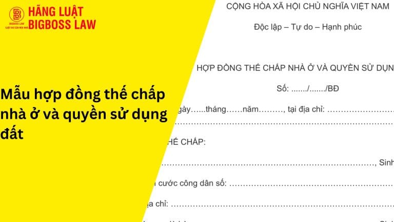 Hợp đồng thế chấp nhà ở và quyền sử dụng đất