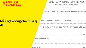 Hợp đồng cho thuê lại đất