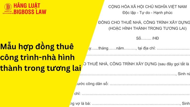 Hợp đồng thuê công trình-nhà hình thành trong tương lai