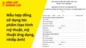 Mẫu hợp đồng sử dụng tác phẩm (tạo hình mỹ thuật, mỹ thuật ứng dụng, nhiếp ảnh)