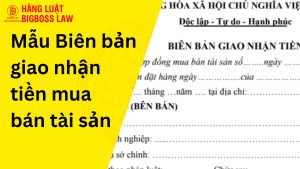 Biên bản giao nhận tiền mua bán tài sản