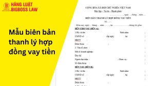 Mẫu biên bản thanh lý hợp đồng vay tiền
