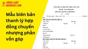 Mẫu biên bản thanh lý hợp đồng chuyển nhượng phần vốn góp