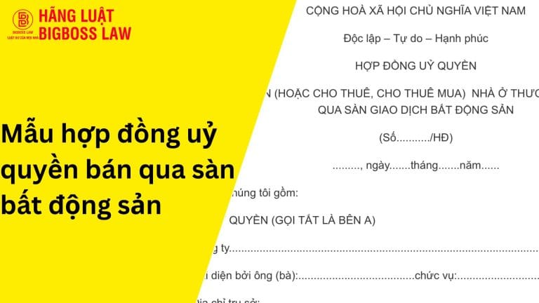 Hợp đồng uỷ quyền bán qua sàn bất động sản 10 Hợp đồng uỷ quyền bán qua sàn bất động sản