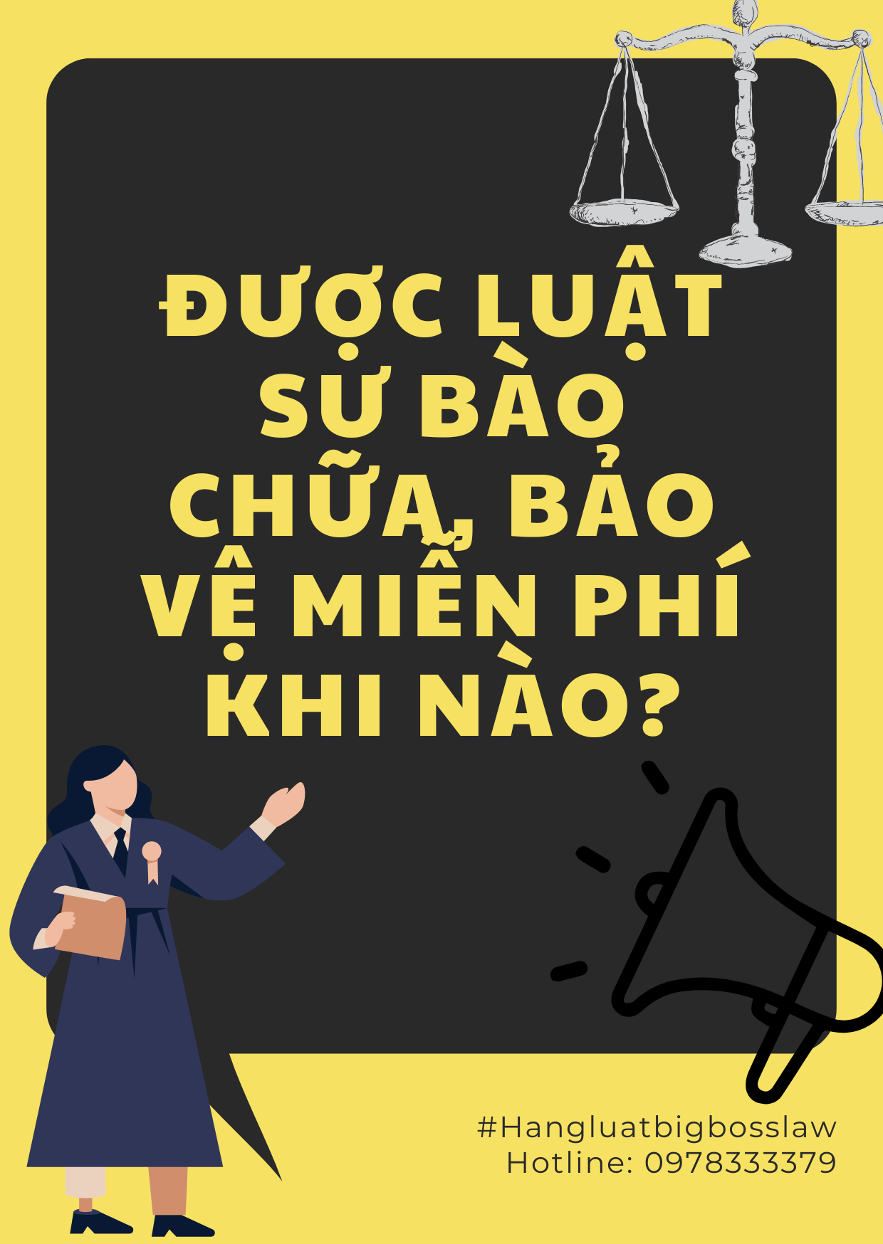 ĐƯỢC LUẬT SƯ BÀO CHỮA, BẢO VỆ MIỄN PHÍ KHI NÀO?