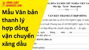 Văn bản thanh lý hợp đồng vận chuyển xăng dầu
