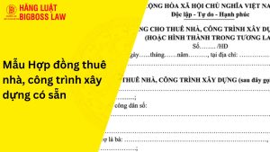 Mẫu hợp đồng cho thuê nhà, công trình xây dựng có sẵn