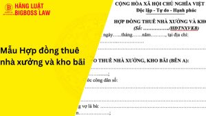 Hợp đồng thuê nhà xưởng và kho bãi