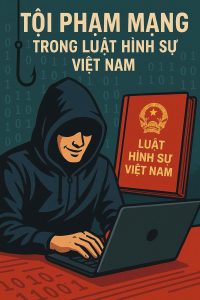 Tội phạm mạng trong Luật Hình sự Việt Nam