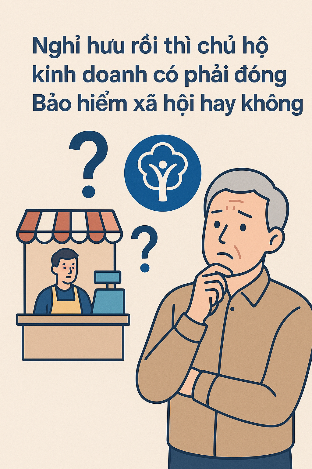 Nghỉ hưu rồi thì chủ hộ kinh doanh có phải đóng Bảo hiểm xã hội hay không ?