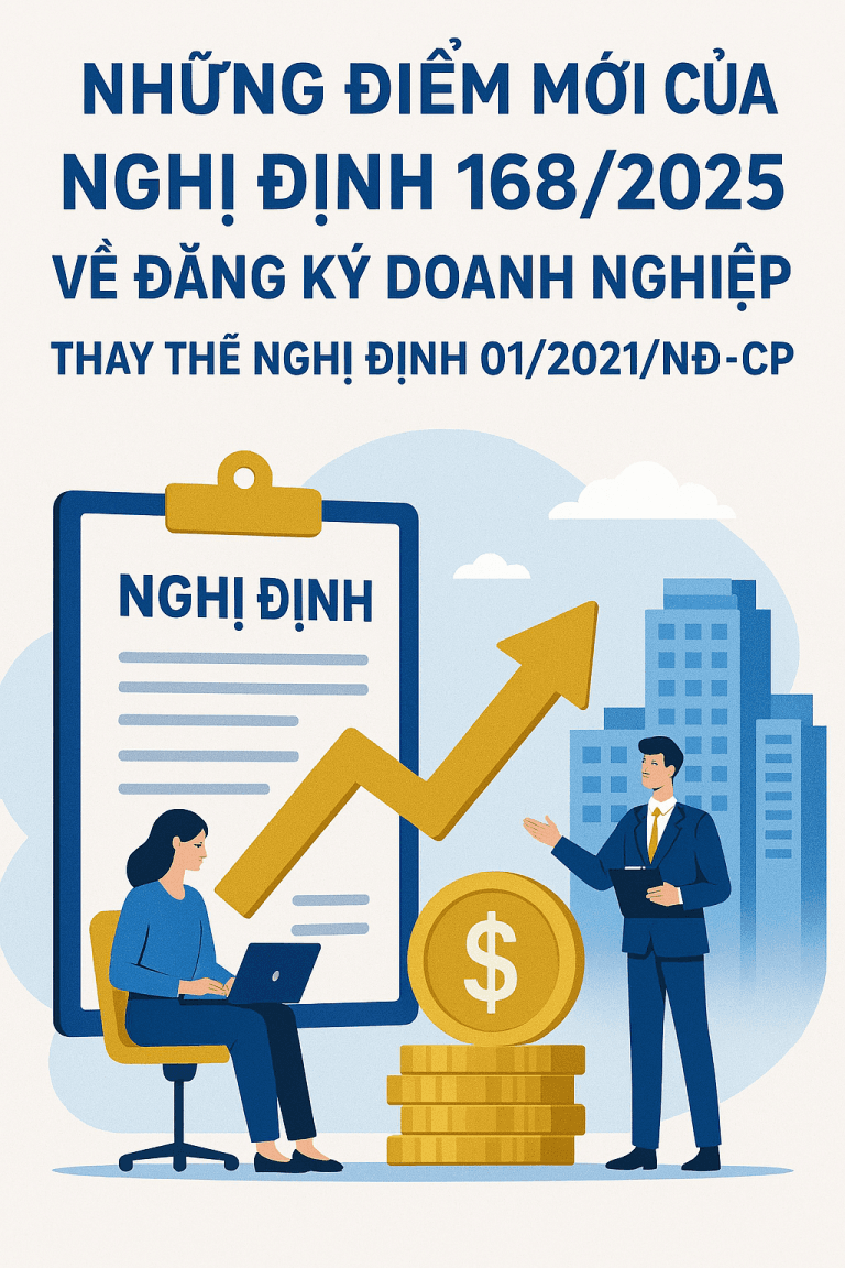Những điểm mới của Nghị định 168/2025 về đăng ký doanh nghiệp thay thế Nghị định 01/2021/NĐ-CP