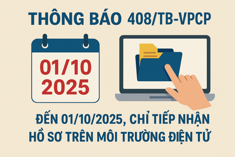 Thông báo 408/TB-VPCP Đến 01/10/2025, chỉ tiếp nhận hồ sơ trên môi trường điện tử 10 Copilot 20250819 075920