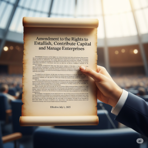 Sửa đổi quyền thành lập, góp vốn và quản lý doanh nghiệp từ ngày 01/7/2025.