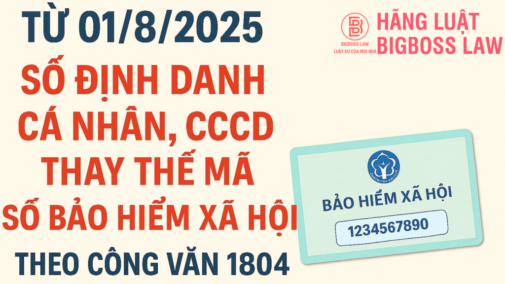 Từ 01/8/2025, số định danh cá nhân, CCCD thay thế mã số bảo hiểm xã hội theo Công văn 1804?