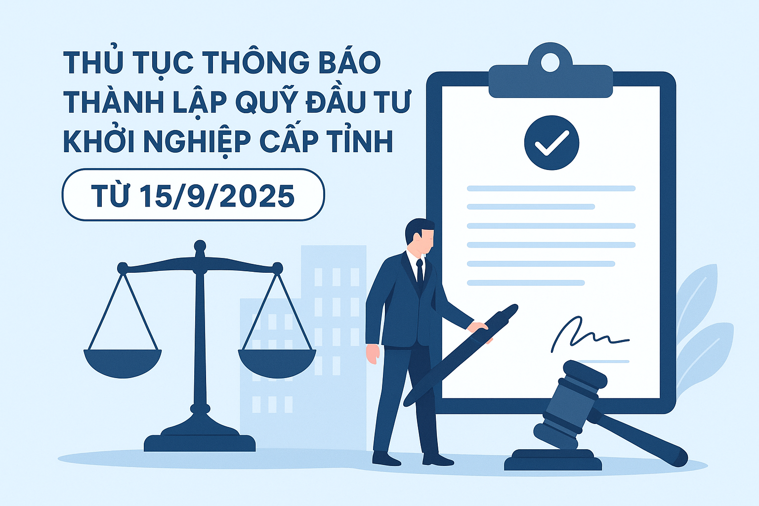 Thủ tục thông báo thành lập Quỹ đầu tư khởi nghiệp cấp tỉnh từ 15/9/2025