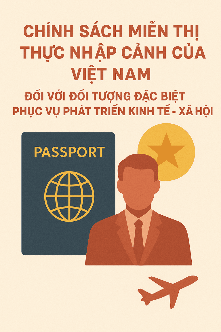 Chính sách miễn thị thực nhập cảnh của Việt Nam đối với đối tượng đặc biệt phục vụ phát triển kinh tế - xã hội 13 mien thi thuc
