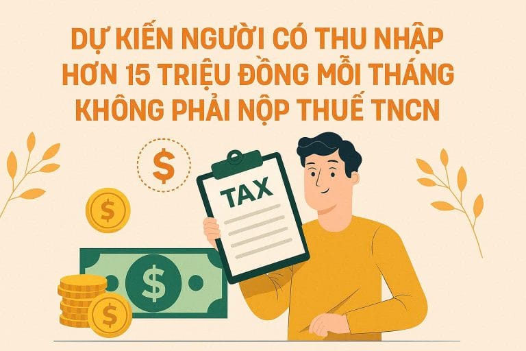 Dự kiến người có thu nhập hơn 15 triệu đồng mỗi tháng không phải nộp thuế TNCN. 9 z7086475771449 42b9cc14527bcabac65bdde63abd61fd