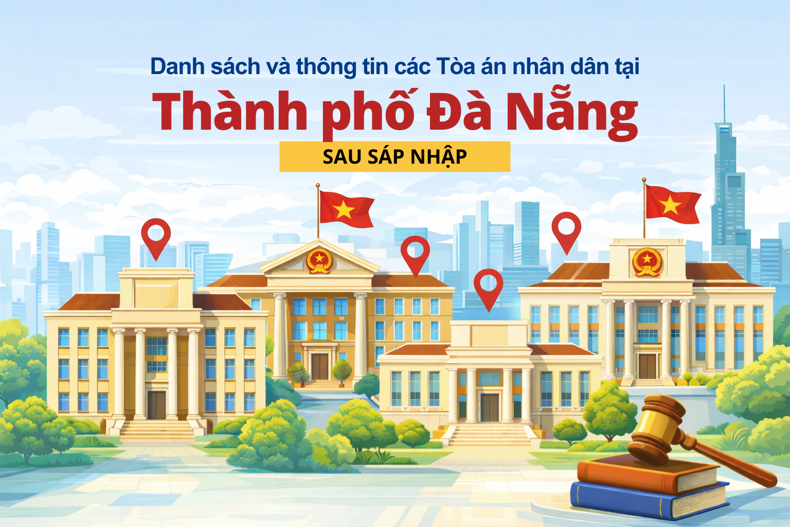 DANH SÁCH VÀ THÔNG TIN CÁC TÒA ÁN NHÂN DÂN TẠI THÀNH PHỐ ĐÀ NẴNG SAU SÁP NHẬP