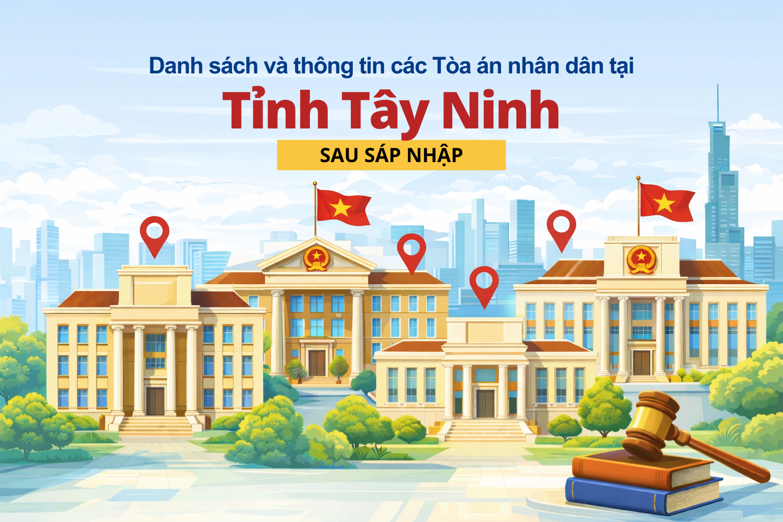 DANH SACH VA THONG TIN CAC TOA AN NHAN DAN TAI TINH TAY NINH SAU SAP NHAP