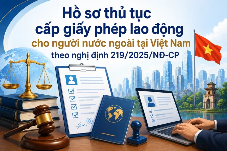 ho-so-thu-tuc-cap-giay-phep-lao-dong-cho-nguoi-nuoc-ngoai-tai-viet-nam-theo-nghi-dinh-219-2025-nd-cp