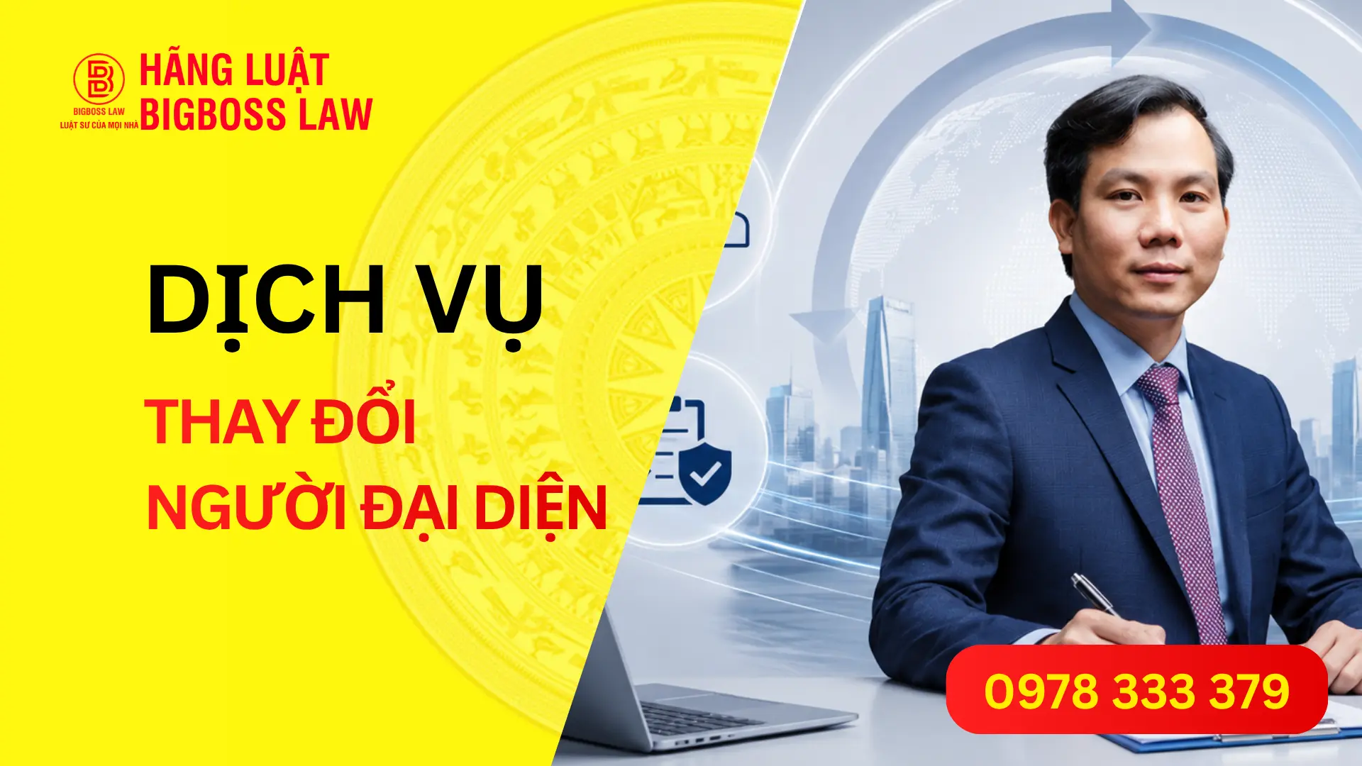 Dịch vụ thay đổi người đại diện theo pháp luật trọn gói tại Hãng Luật Bigboss Law. Hoàn tất nhanh trong 3 ngày theo quy định mới 2025, hỗ trợ cập nhật thuế và VNeID.