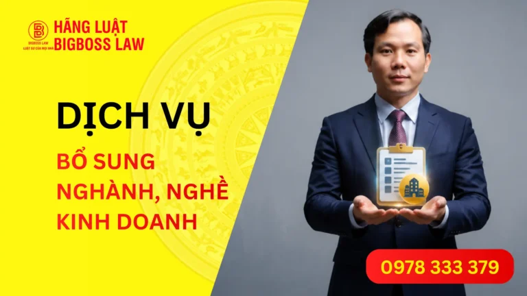 Dịch vụ bổ sung ngành, nghề kinh doanh trọn gói chuẩn pháp lý