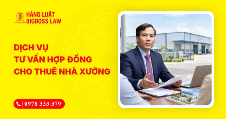 Dịch vụ tư vấn hợp đồng cho thuê nhà xưởng trọn gói, uy tín