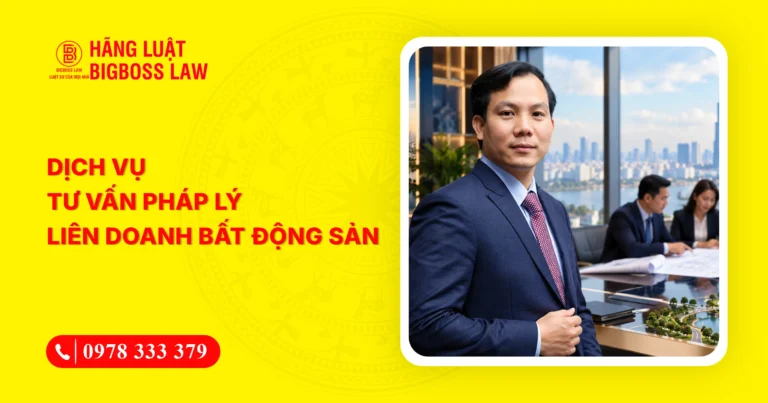 Dịch vụ tư vấn pháp lý liên doanh bất động sản uy tín nhất